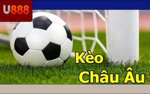 Kèo Châu Âu: Nắm Trọn Kèo Cược Trong Lòng Bàn Tay