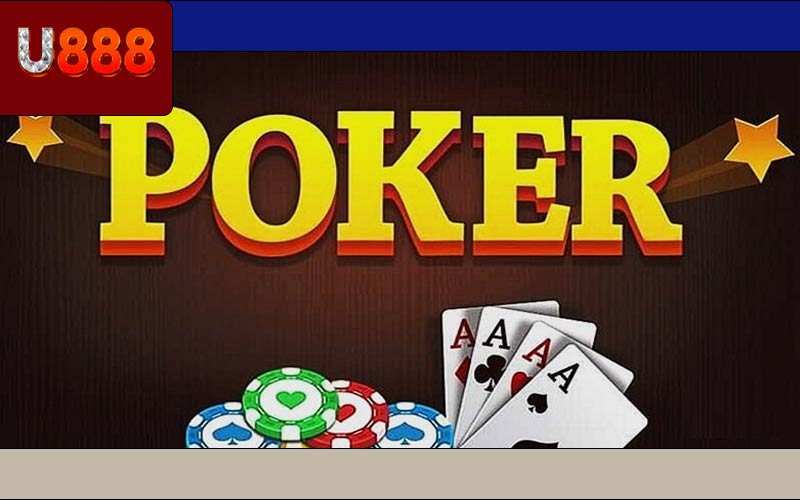 Hướng Dẫn Cách Chơi Poker Cho Người Mới Trên U888